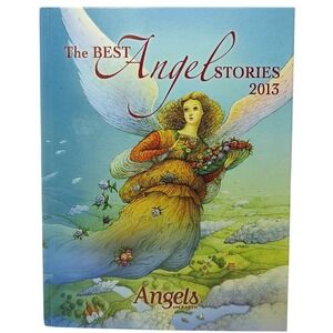 The Best Angel Stories‎ 2013 Hardcover Book Angels On Earth